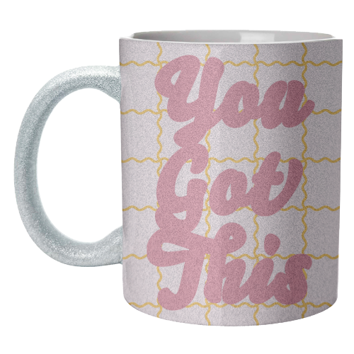You Got This - unique mug by Daniela di Niro