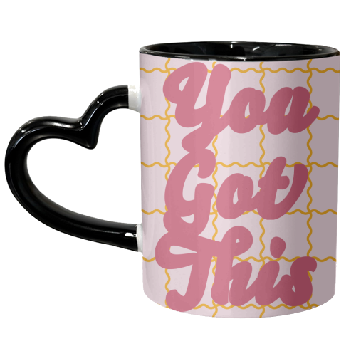 You Got This - unique mug by Daniela di Niro