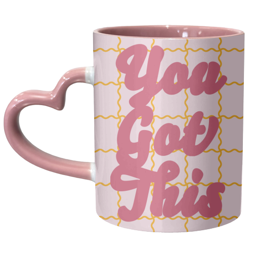 You Got This - unique mug by Daniela di Niro