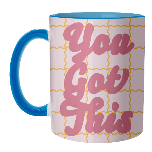 You Got This - unique mug by Daniela di Niro