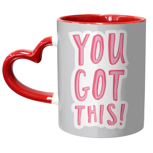 You got this! - unique mug by The Boy and the Bear
