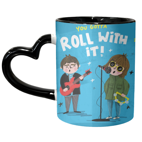 YOU GOTTA ROLL WITH IT - unique mug by Nichola Cowdery