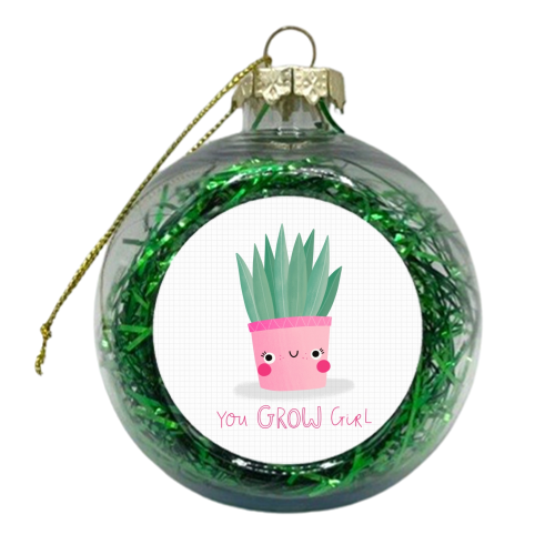 You grow girl cute motivational plant - xmas bauble by Jessica Moorhouse