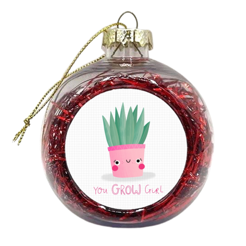You grow girl cute motivational plant - xmas bauble by Jessica Moorhouse