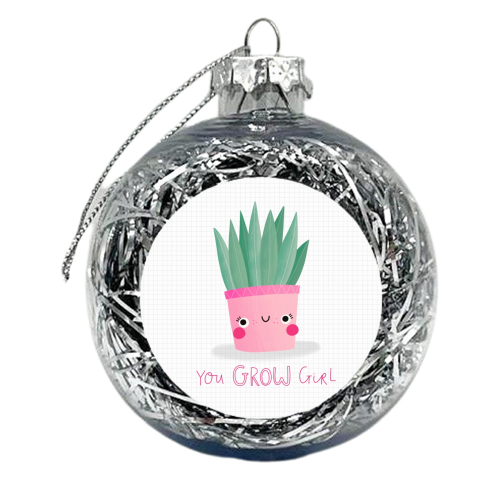 You grow girl cute motivational plant - xmas bauble by Jessica Moorhouse