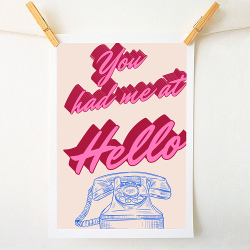 You Had Me at Hello - A1 - A4 art print by Nida Designs