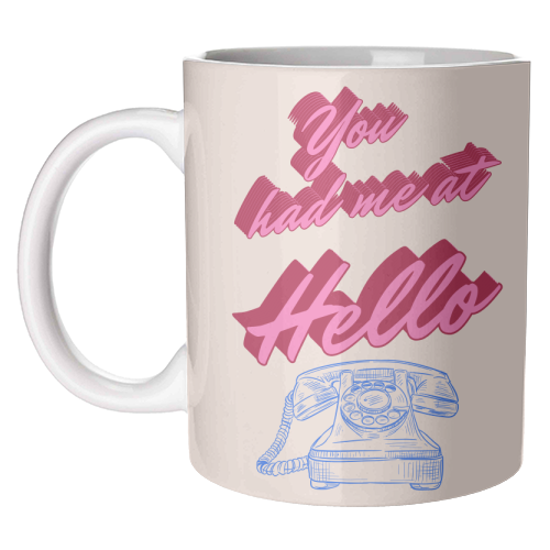 You Had Me at Hello - unique mug by Nida Designs