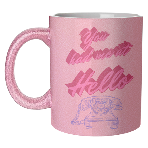 You Had Me at Hello - unique mug by Nida Designs