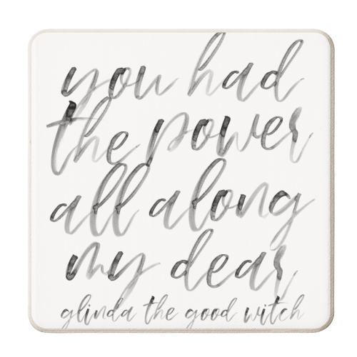 You Had the Power All Along My Dear. -Glinda the Good Witch Quote Watercolor Script - personalised beer coaster by Toni Scott