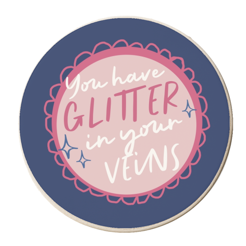 You have glitter in your veins - personalised beer coaster by Giddy Kipper
