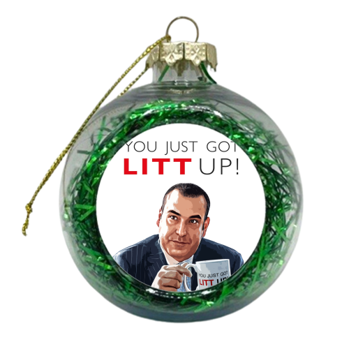 You Just Got Litt Up! - xmas bauble by DOLLY WOLFE