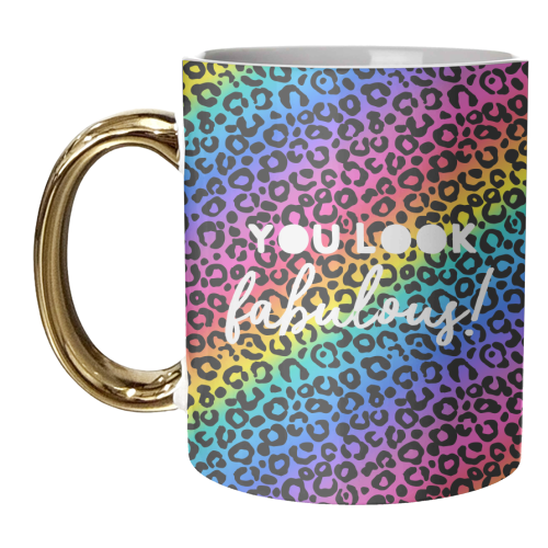You Look Fabulous - unique mug by Colour Pop Prints