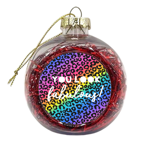 You Look Fabulous - xmas bauble by Colour Pop Prints