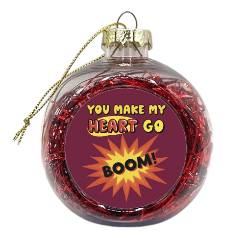 You make my heart go boom - xmas bauble by Giddy Kipper