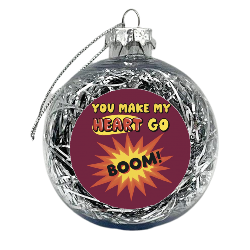 You make my heart go boom - xmas bauble by Giddy Kipper