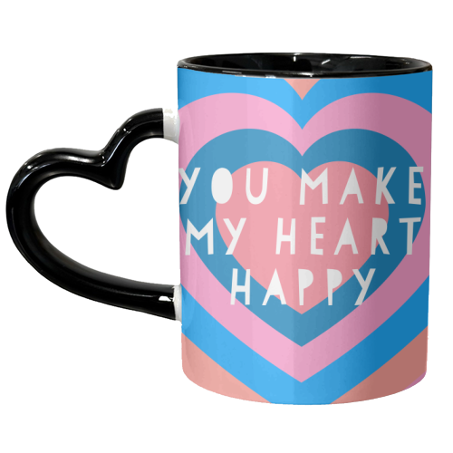 You Make My Heart Happy - unique mug by Adam Regester