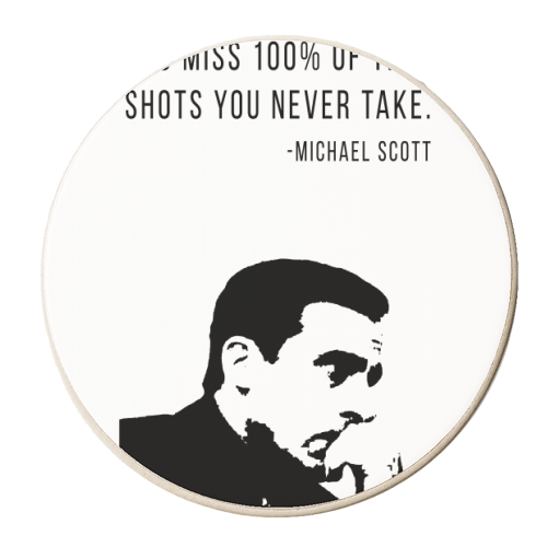 You Miss 100% of the Shots You Never Take. -Michael Scott Quote - personalised beer coaster by Toni Scott