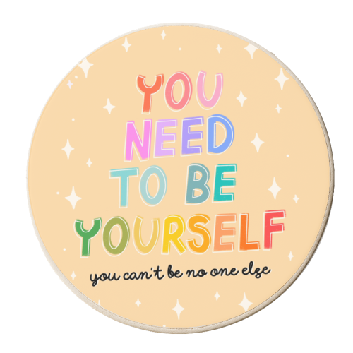 You Need to be Yourself - personalised beer coaster by Hollie Mills
