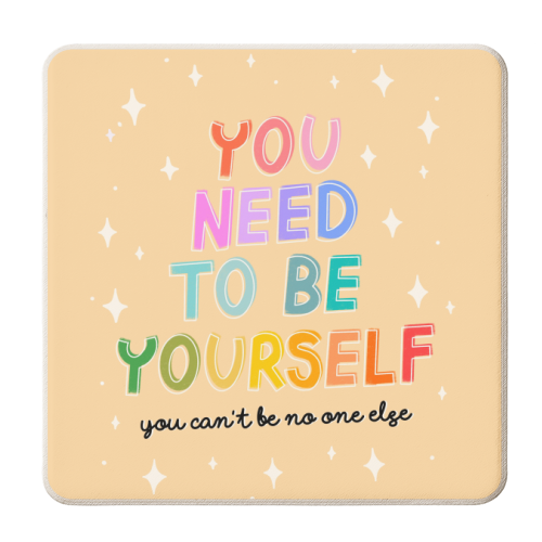 You Need to be Yourself - personalised beer coaster by Hollie Mills