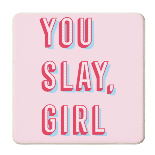 You Slay Girl - personalised beer coaster by Tea Filipi
