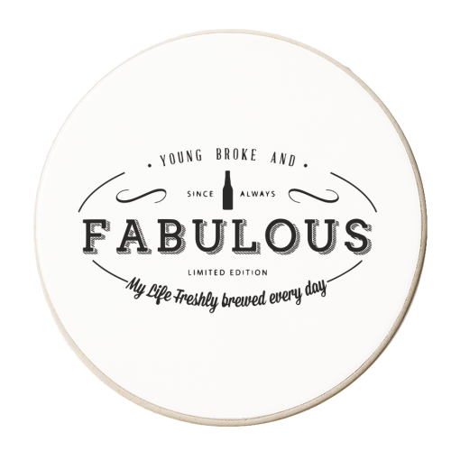 Young, Broke & Fabulous! - personalised beer coaster by Uma Prabhakar Gokhale