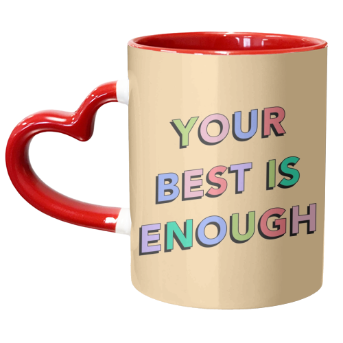 Your best is enough - unique mug by The Girl Next Draw