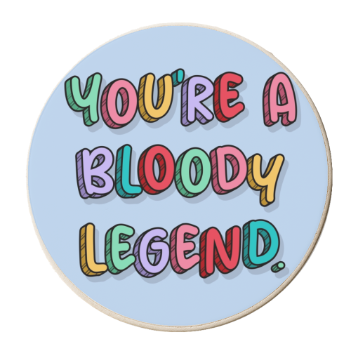 You're a bloody legend rainbow typography - personalised beer coaster by The Girl Next Draw