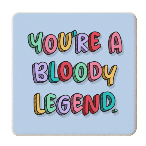 You're a bloody legend rainbow typography - personalised beer coaster by The Girl Next Draw