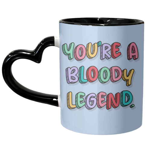You're a bloody legend rainbow typography - unique mug by The Girl Next Draw