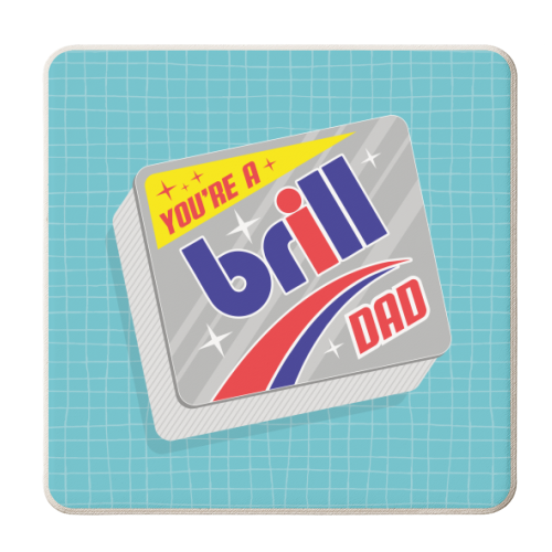 You're A Brill Dad - personalised beer coaster by Claire Atwood