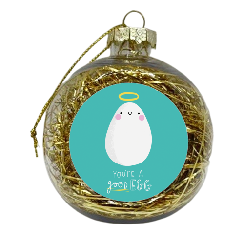 You're a good egg! - xmas bauble by Jessica Moorhouse