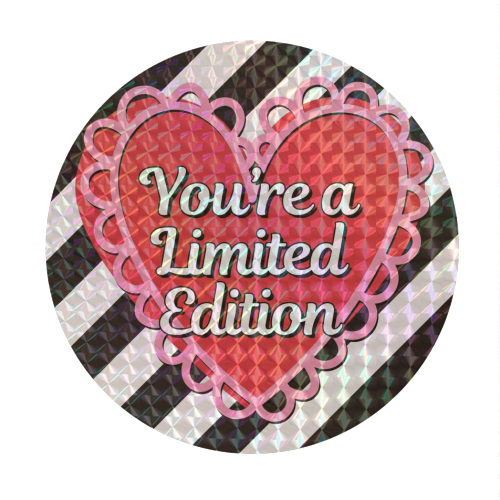 You're a Limited Edition - Circle Sticker by Lilly Rose