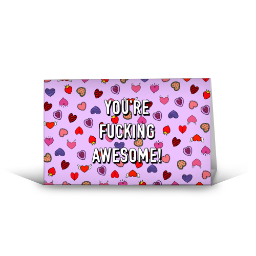 You're Fucking Awesome! - funny greeting card by Adam Regester