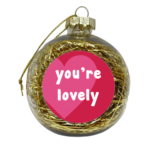 You're Lovely - xmas bauble by Card and Cake