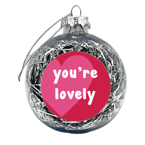 You're Lovely - xmas bauble by Card and Cake