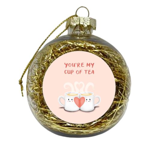 You're My Cup Of Tea - xmas bauble by Sydney Jo Designs
