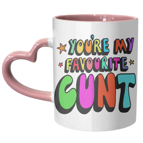 you're my favourite c*nt - unique mug by PixieDrew