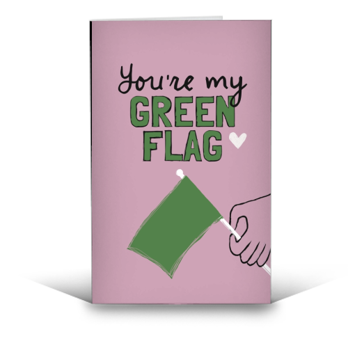 You're my green flag - funny greeting card by Giddy Kipper