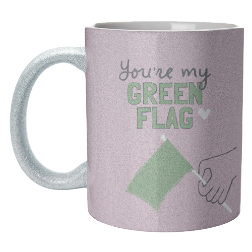 You're my green flag - unique mug by Giddy Kipper