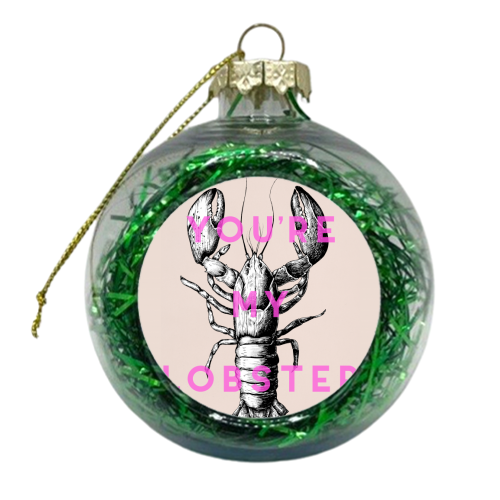 You're My Lobster - xmas bauble by The 13 Prints