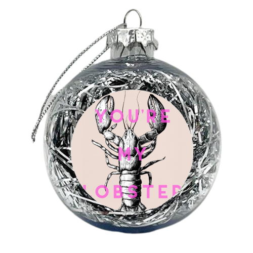 You're My Lobster - xmas bauble by The 13 Prints