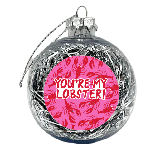 You're My Lobster - xmas bauble by The Boy and the Bear