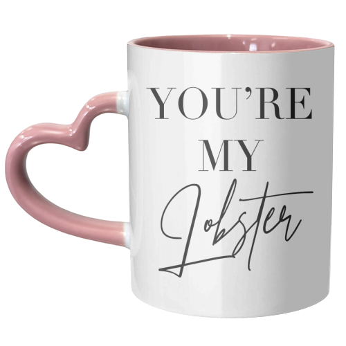 You're My Lobster, Friends TV Quote - unique mug by Toni Scott