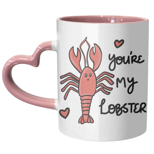 You're my lobster - unique mug by PixieDrew