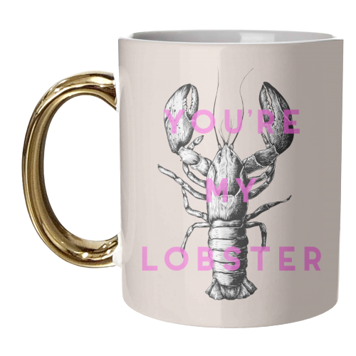 You're My Lobster - unique mug by The 13 Prints