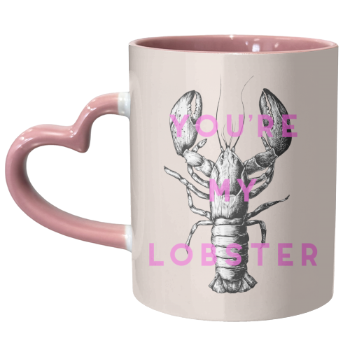 You're My Lobster - unique mug by The 13 Prints