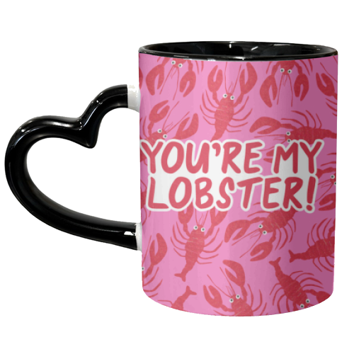 You're My Lobster - unique mug by The Boy and the Bear