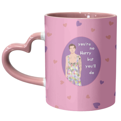 You're No Harry But You'll Do - unique mug by Laura Lonsdale