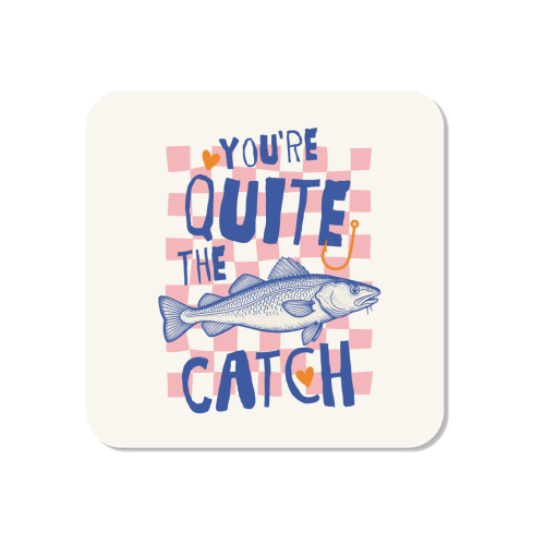 You're Quite The Catch - Magnet by Claire Atwood