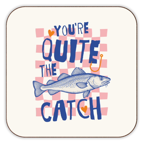 You're Quite The Catch - personalised beer coaster by Claire Atwood